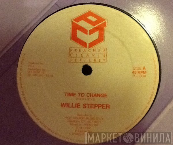 Willie Stepper, Hue B, Preacher Cleavie Jefferey - Time To Change / Go Away Dream