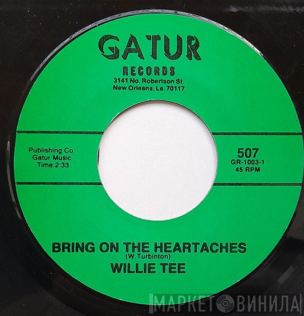 Willie Tee - Bring On The Heartaches / Take Your Time