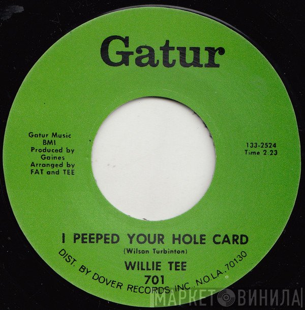 Willie Tee - I Peeped Your Hole Card / She Really Did Surprise Me
