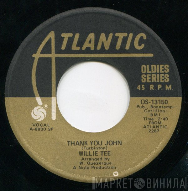 Willie Tee - Thank You John / Dedicated To You