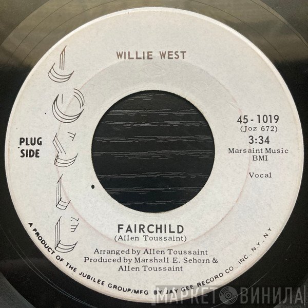 Willie West - Fairchild / I Sleep With The Blues