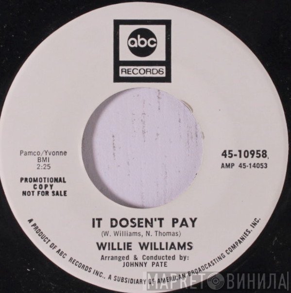 Willie Williams  - It Doesn't Pay / Just Because