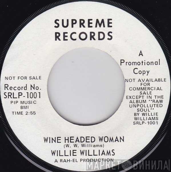 Willie Williams - Wine Headed Woman / Detroit Blues