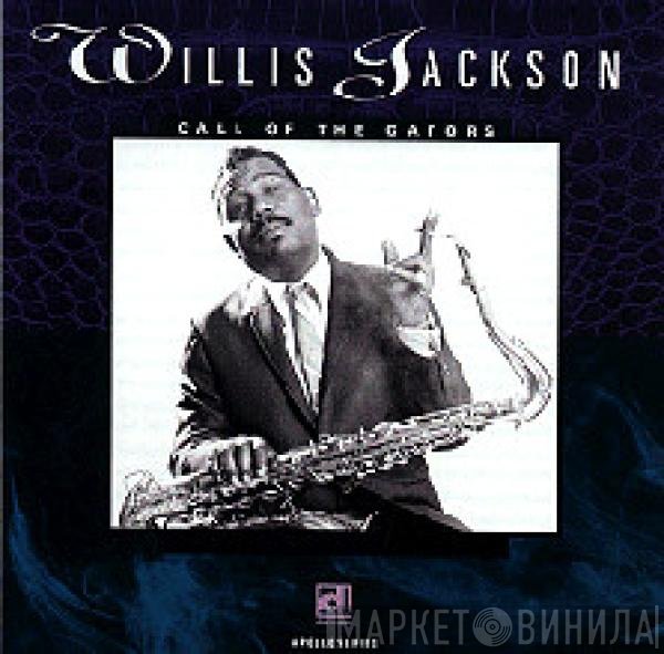 Willis Jackson  - Call Of The Gators