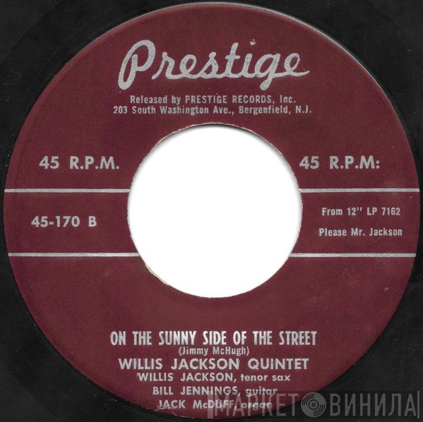 Willis Jackson Quintet - On The Sunny Side Of The Street / Come Back To Sorrento