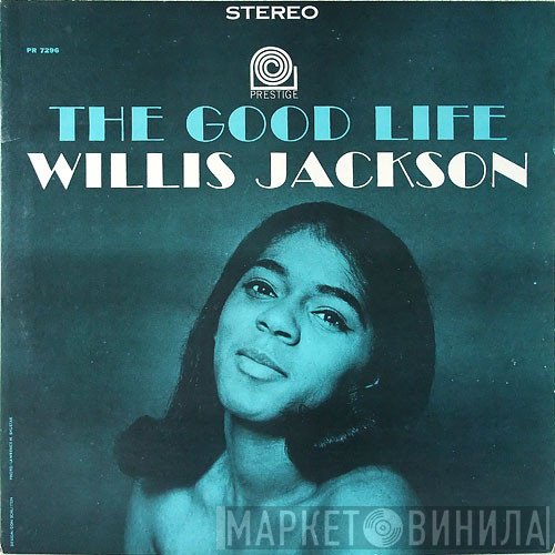 Willis Jackson  - The Good Life