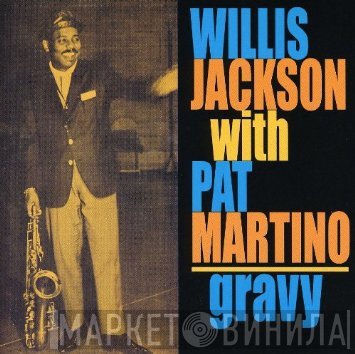 Willis Jackson With Pat Martino  - Gravy