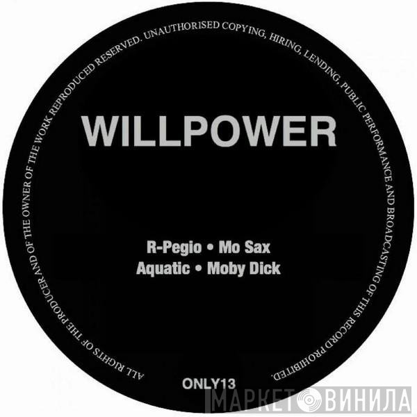 Willpower  - R-Pegio