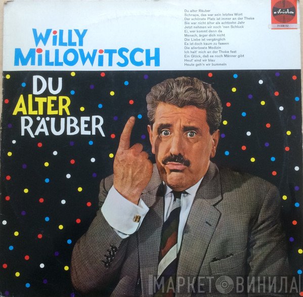 Willy Millowitsch  - Du Alter Räuber