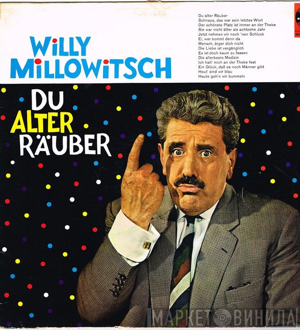 Willy Millowitsch  - Du Alter Räuber
