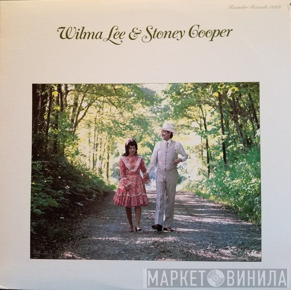 Wilma Lee & Stoney Cooper, The Clinch Mountain Clan - Wilma Lee & Stoney Cooper