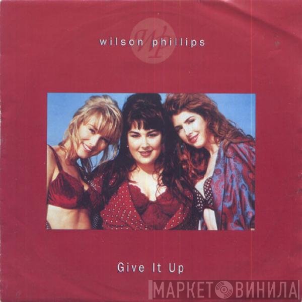 Wilson Phillips - Give It Up