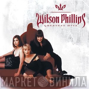 Wilson Phillips  - Greatest Hits