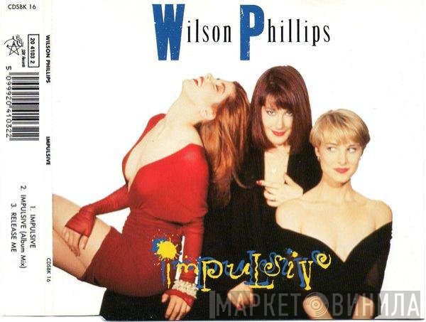 Wilson Phillips - Impulsive