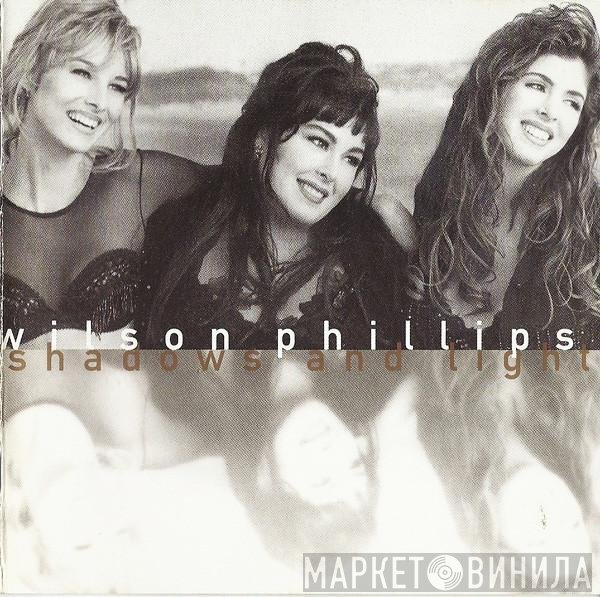 Wilson Phillips  - Shadows And Light
