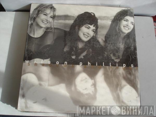 Wilson Phillips  - Shadows And Light