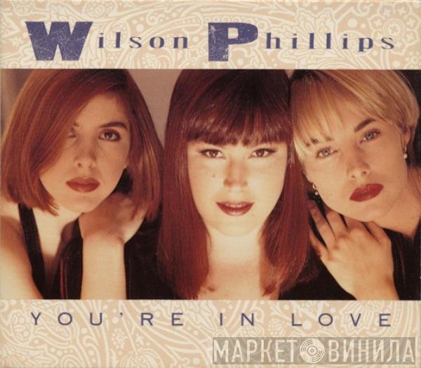 Wilson Phillips  - You're In Love