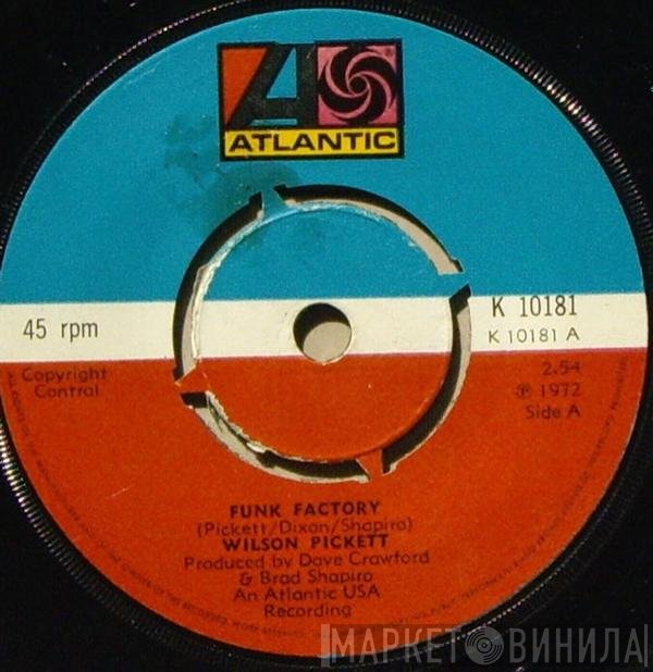Wilson Pickett  - Funk Factory / One Step Away