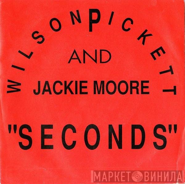 Wilson Pickett & Jackie Moore  - Seconds