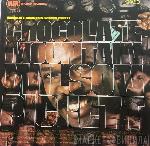 Wilson Pickett - Chocolate Mountain