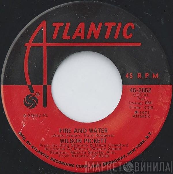Wilson Pickett - Fire And Water