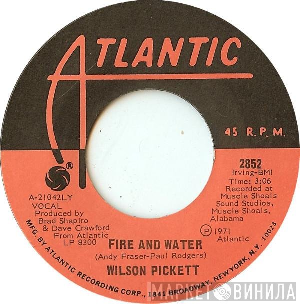 Wilson Pickett - Fire And Water
