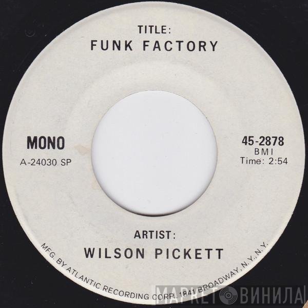 Wilson Pickett  - Funk Factory
