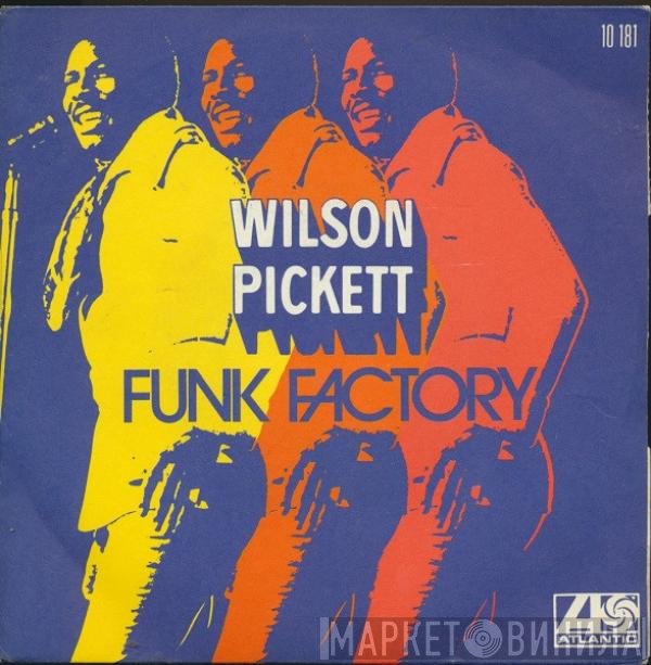 Wilson Pickett  - Funk Factory
