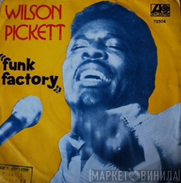 Wilson Pickett  - Funk Factory