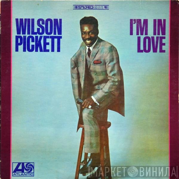 Wilson Pickett  - I'm In Love