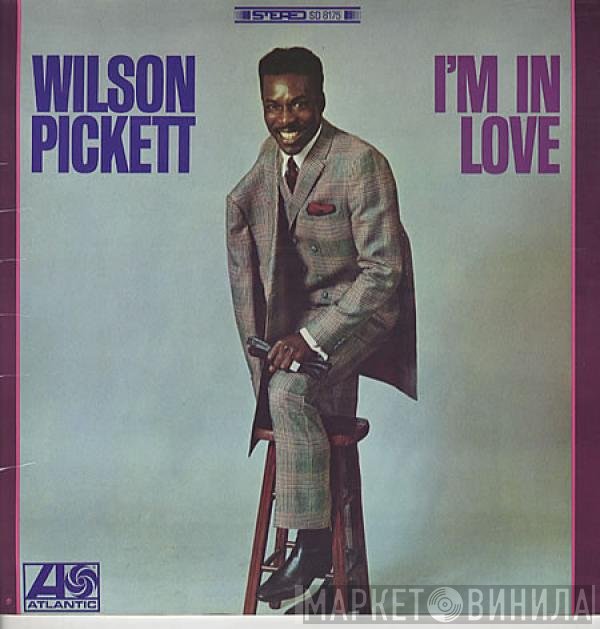 Wilson Pickett - I'm In Love