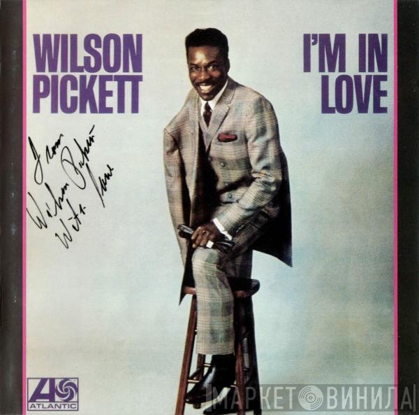 Wilson Pickett  - I'm In Love