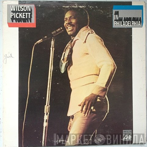 Wilson Pickett  - In Philadelphia