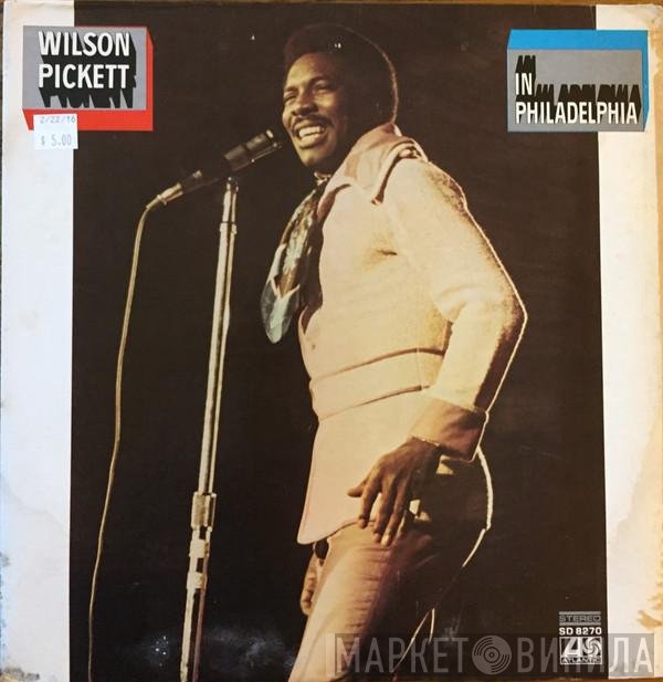 Wilson Pickett  - In Philadelphia