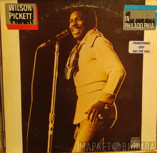Wilson Pickett  - In Philadelphia