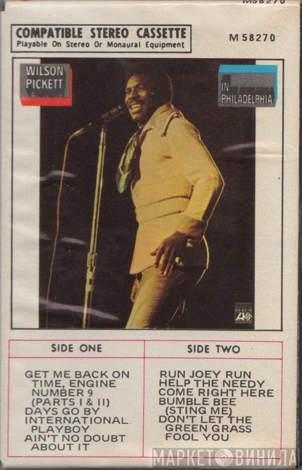 Wilson Pickett  - In Philadelphia
