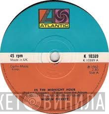 Wilson Pickett  - In The Midnight Hour