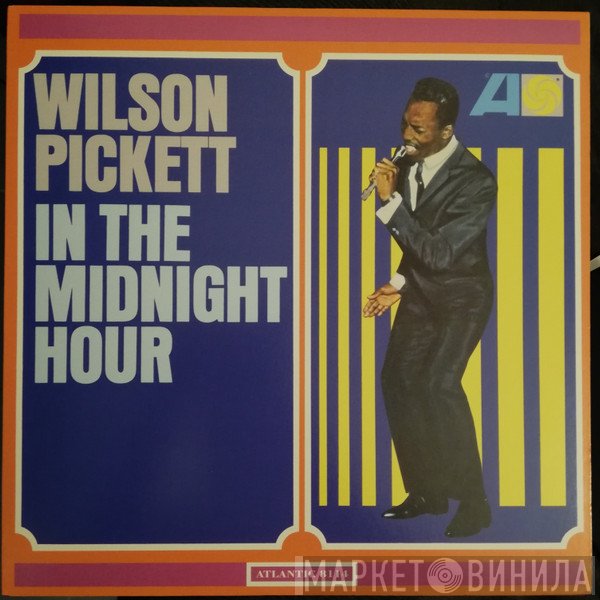 Wilson Pickett  - In The Midnight Hour