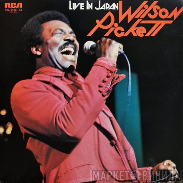 Wilson Pickett  - Live In Japan
