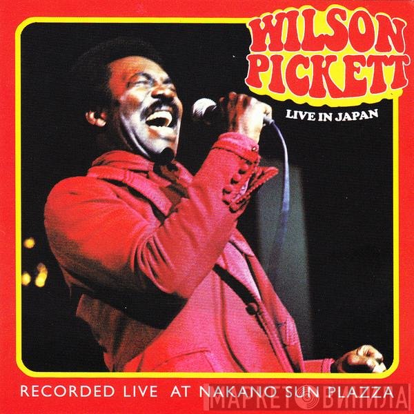 Wilson Pickett  - Live In Japan