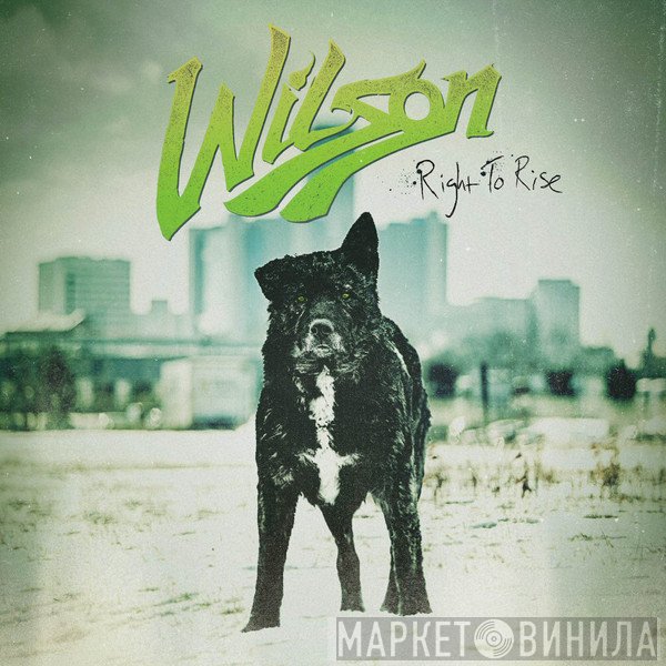 Wilson  - Right To Rise