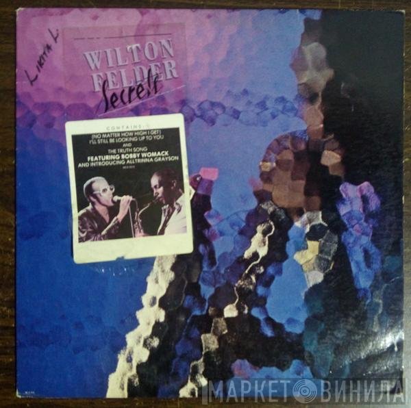 Wilton Felder Featuring Bobby Womack Introducing Alltrinna Grayson  - Secrets