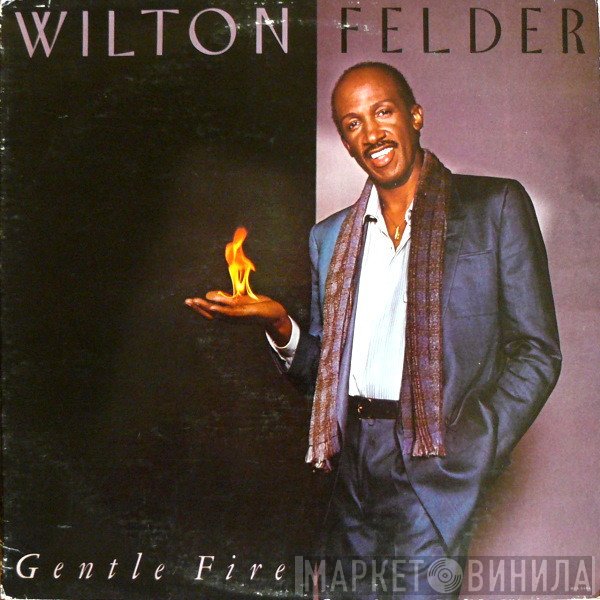 Wilton Felder - Gentle Fire