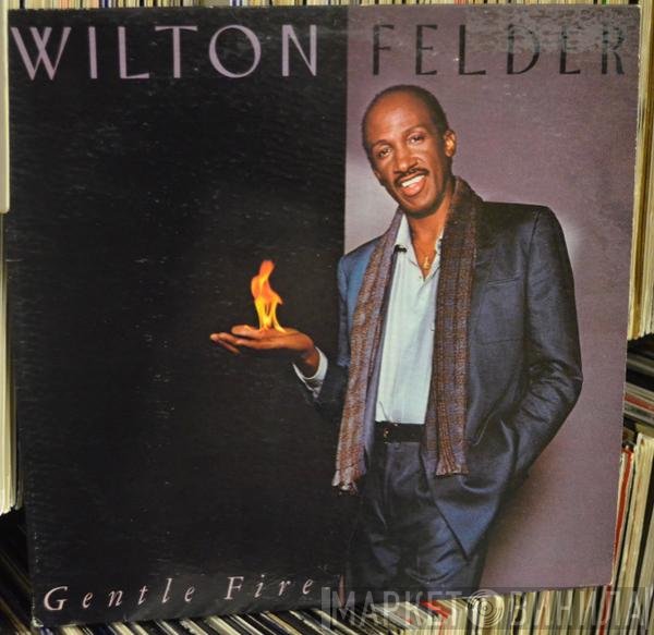 Wilton Felder  - Gentle Fire