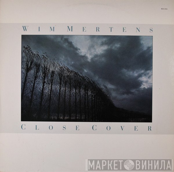 Wim Mertens  - Close Cover