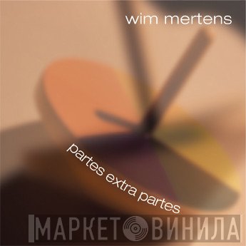 Wim Mertens  - Partes Extra Partes