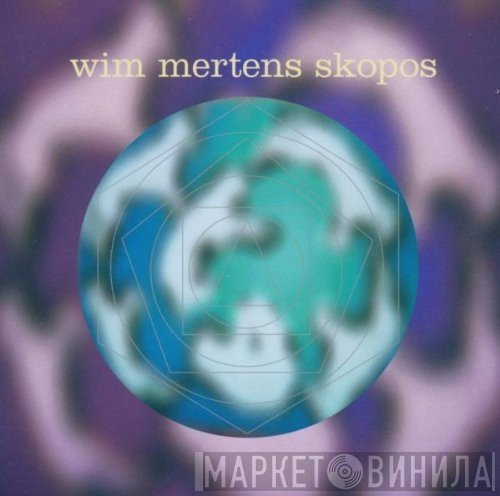 Wim Mertens  - Skopos