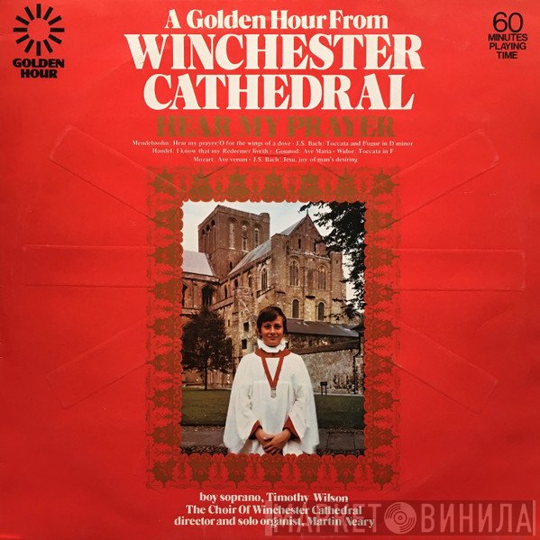Winchester Cathedral Choir - A Golden Hour From Winchester Cathedral - Hear My Prayer