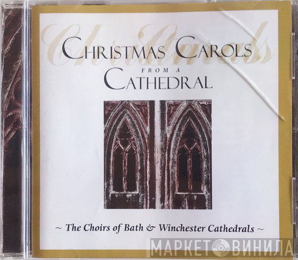 Winchester Cathedral Choir, Bath Abbey Choir - Christmas Carols From A Cathedral