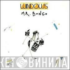 Windows   - Mr. Bongo